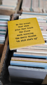 BE THE WOMAN THAT