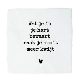 TEGELTJE WAT JE IN JE HART BEWAART