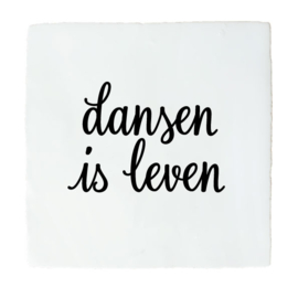 DANSEN  IS LEVEN