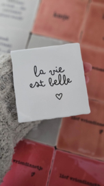 LA VIE EST BELLE