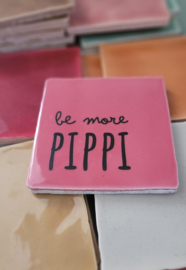 BE MORE PIPPI