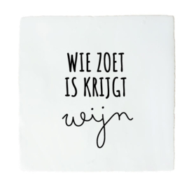 WIE ZOET IS KRIJGT WIJN