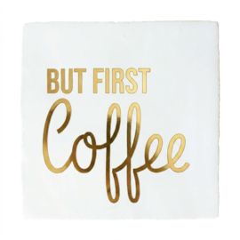 TEGELTJE BUT FIRST COFFEE GOUD