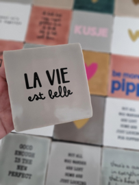 LA VIE EST BELLE