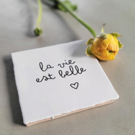 LA VIE EST BELLE