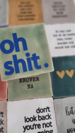 TEGELTJE OH SHIT