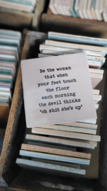 BE THE WOMAN THAT