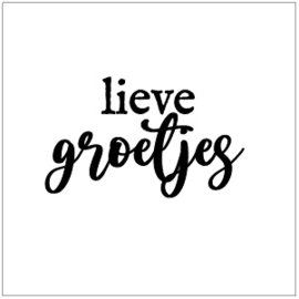 KAARTJE LIEVE GROETJES