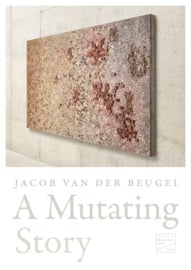 A Mutating Story / Jacob van der Beugel