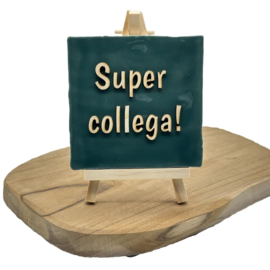Super collega!