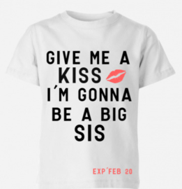 Give me a kiss - Grote zus shirt
