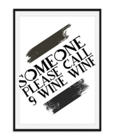 Someone please call 9 Wine Wine - Poster