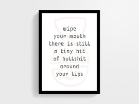 Wipe your mouth - Poster