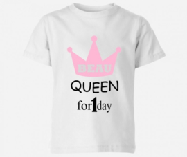 Queen for 1 day met naam shirt