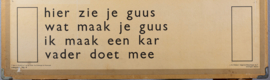 Hier zie je Guus. Duw Jans niet in de rug Mien. 2 Zijdig