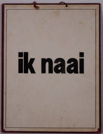 Ik naai