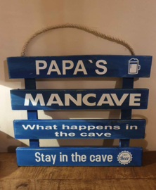 Papa`s  MANCAVE