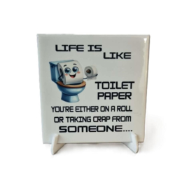 Grappige toilet tegel incl houder Life is like