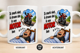 Bedrukte beker ik snurk niet , ik droom dat ik een motor ben