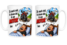 Bedrukte beker ik snurk niet , ik droom dat ik een motor ben