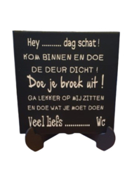 Keramiek spreuken tegel toilet - wc - hey schat  incl houten stander
