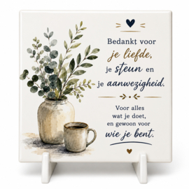 Tegel bedrukt tekst bedankt voor je liefde , je steun , je aanwezigheid