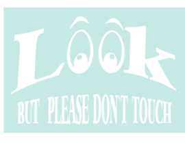 Auto sticker Look but please don`t touch - Grappig - gein