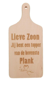 Houten snijplank  zoon - dochter - papa - mama  - je bent een topper van de bovenste plank