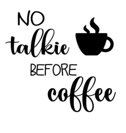 Muursticker No talkie before coffee - koffie - praten