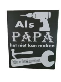 Tekstbord Als papa het niet kan