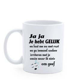 Bedrukte beker / mok Ja ja je hebt gelijk - colega - werkvloer - verjaardag geschenk