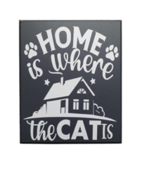 Tekstbord - spreukenbord home is where the cat is - katten