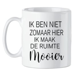 Koffie beker - thee mok ik ben niet zomaar hier - verjaardag - collega