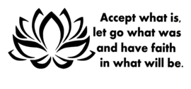 Muursticker Accept What Is Let Go Of What Was And Have Faith In What Will Be - 80X23 cm -