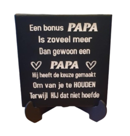 Keramiek spreuken tegel  bonus papa   - incl houten stander