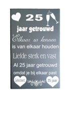 Spreukenbord - Tekstbord 25 jaar huwelijk / getrouwd