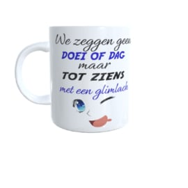 Bedrukte koffie beker - thee mok - tekst we zeggen geen doei of dag - afscheid - collega