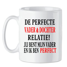 Koffie beker - thee mok tekst perfecte vader en dochter relatie