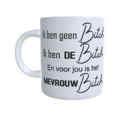 Bedrukte fun koffie beker - grappige tekst ik ben geen bitch - mevrouw bitch -