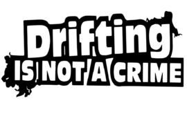Drifting is not a crime sticker - Grappige auto stickers - Laptop sticker - Auto accessories - Stickers volwassenen - 43 x 14 cm
