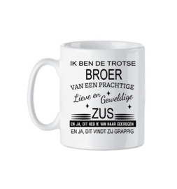 Koffie beker - thee mok , tekst - spreuk - ik ben de trotse broer van een geweldige zus