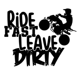 Muursticker Ride Fast Leave Dirty - Quote Wall Art - Crossen - Sport - Jongenskamer - Cross motor
