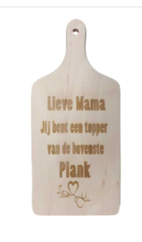 Houten snijplank  zoon - dochter - papa - mama  - je bent een topper van de bovenste plank