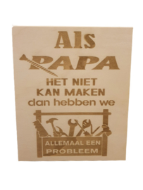 Super leuke houten tekstbord Als papa het niet kan maken