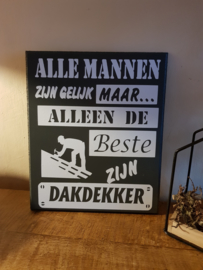 Alle mannen zijn gelijk dakdekker