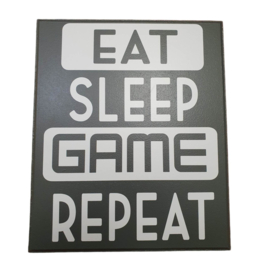 Spreukenbord - Eat - Sleep - Repeat -Game - Quote Gamekamer - Jongenskamer - Slaapkamer - Tekst Computer - Game room