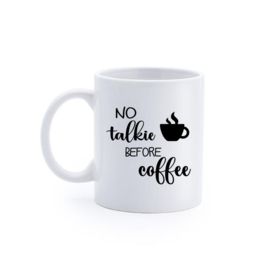 Bedrukte beker - No Talkie before coffee - Mok Spreuk - Mug  Quote