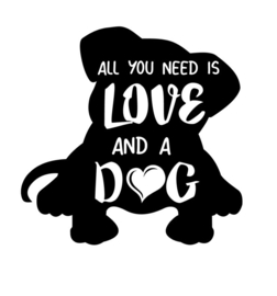 Auto - raam sticker all you need is love - dog - hond