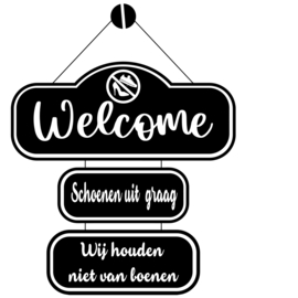Deur sticker Welkom  Schoen uit  graag wij houden niet van boenen