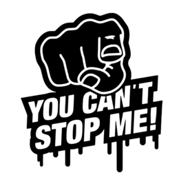 Auto - raamsticker - You can`t stop me - Grappige bumper sticker